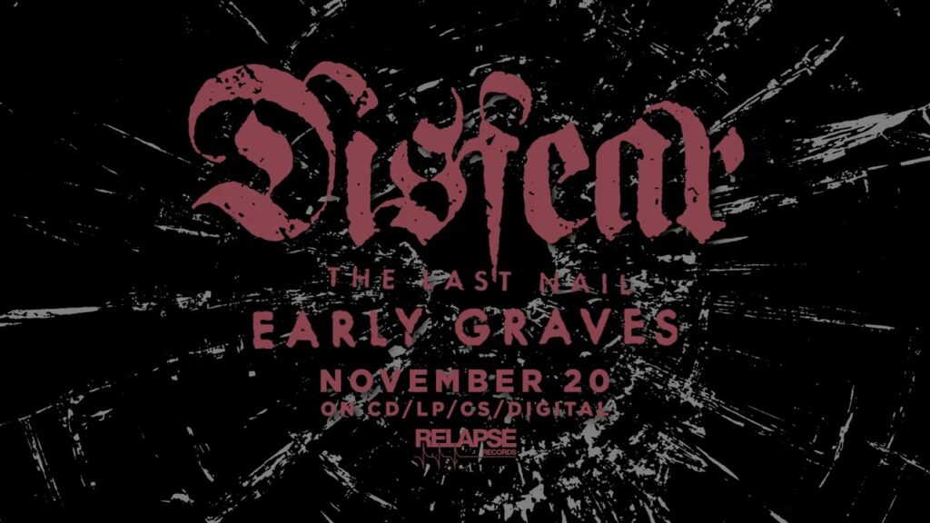 Disfear - Early Graves, από το άλμπουμ The Last Nail