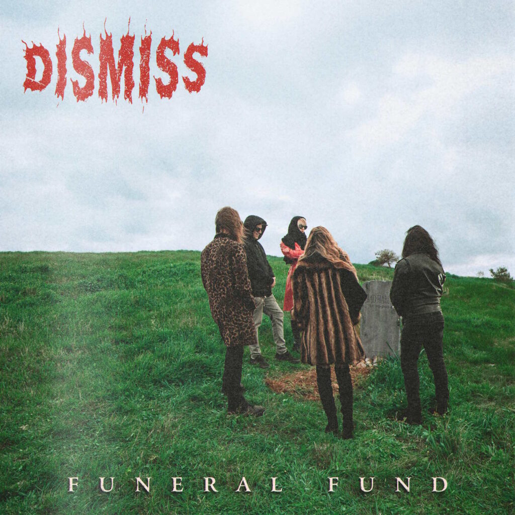 DISMISS – New album “Funeral Fund”
