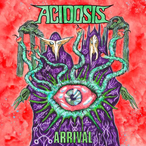 Acidosis – Arrival | Metal Territory